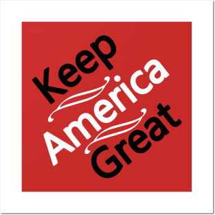 Keep America great Posters and Art